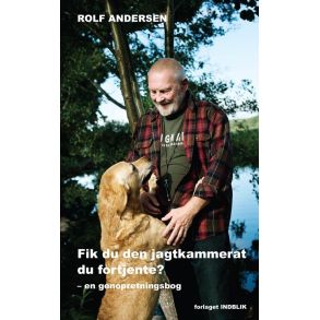 Fik du den jagtkammerat du fortjente af Rolf Andersen